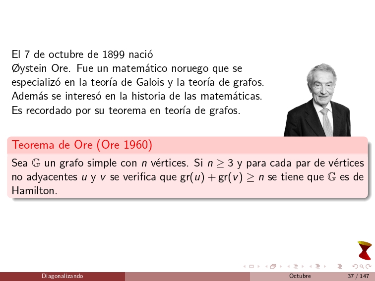 diagonalizando's tweet image. On October 7, 1899, Øystein Ore was born. He was a Norwegian mathematician who specialized in Galois theory and graph theory. He was also interested in the history of mathematics. He is remembered for his theorem in graph theory.
#Algebra #GraphTheory