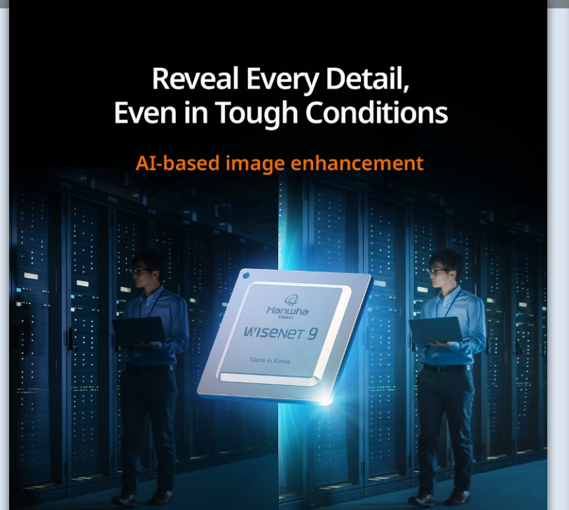 msdsolutionsksa's tweet image. Wisenet 9 is Hanwha Vision’s most advanced AI-powered System on a Chip (SoC) to date, delivering real-time intelligence, ultra-clear imaging, and efficient video analytics.

Contact us via email at info@msd-solutions.net

#MSDSOLUTIONS | #Hanwha | #HanwhaVision | #Wisenet9