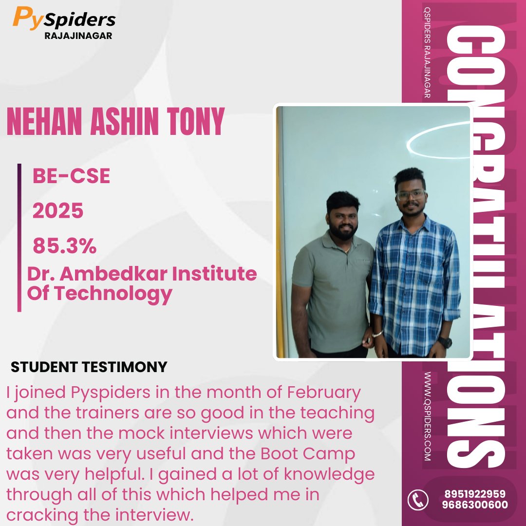QRajajinagar's tweet image. 🌟 Congratulations Nehan Ashin Tony (BE – CSE, 2025, 85.3% – Dr. Ambedkar Institute of Technology) 
#PySpiders #SuccessStory #StudentTestimonial #QSpiders #Rajajinagar #CareerGrowth #CSE #EngineeringLife #BootCamp #MockInterviews #TrainingAndPlacement #FutureReady