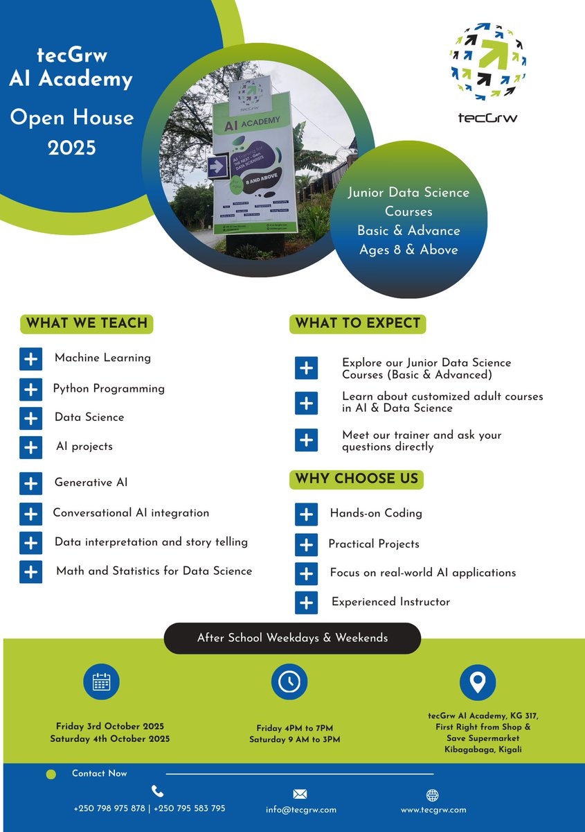 Save the Date!
tecGrw AI Academy Open House 2025 is coming – Oct 3 (4pm-7pm) &amp; Oct 4 (9am-3pm). 
Discover AI and Data Science courses for kids &amp; adults. 

📍KG 317, First right from Shop &amp; save Supermarket, Kibagabaga, Kigali

#tecGrwAI #OpenHouse2025 #AI #datascience #AIscourses