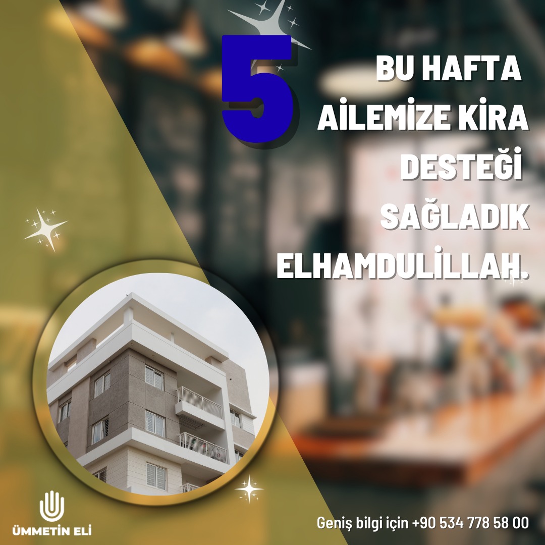 📣 Bu hafta 5 ailemize kira desteği sağladık elhamdulillah.

💡 Destek olup, geniş bilgi almak için bize ulaşabilirsiniz.

📞 +90 534 778 58 00