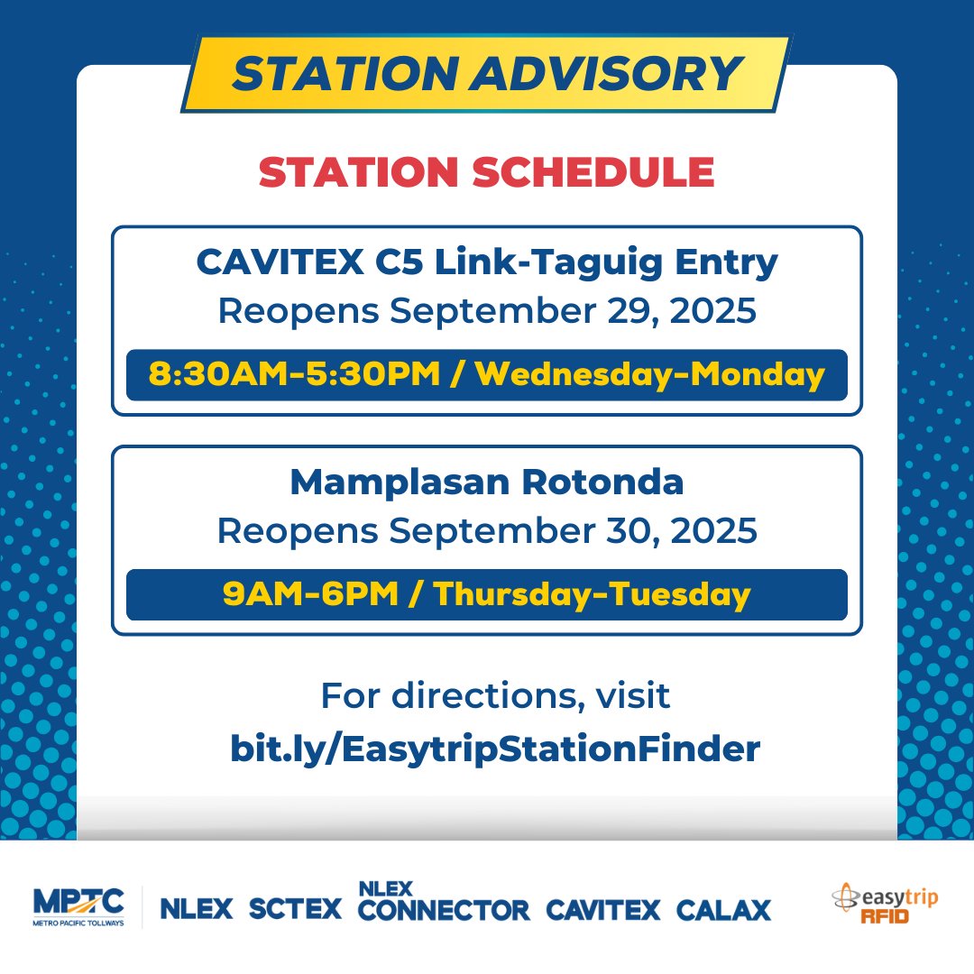 #EasytripStationAdvisory
 
The following Easytrip RFID stations resume regular business hours on the following dates:
 
📍CAVITEX C5 Link-Taguig Entry 
(reopens Sep. 29, 2025)
8:30AM-5:30PM / Wed-Mon
 
📍Mamplasan Rotonda 
(reopens Sep. 30, 2025)
9AM-6PM / Thurs-Tues