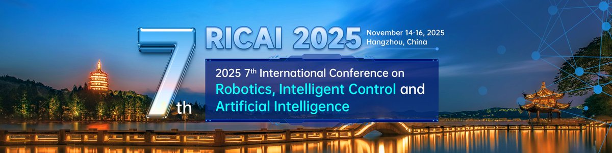 AiScholar01's tweet image. The 2025 7th International Conference on Robotics, Intelligent Control and Artificial Intelligence (RICAI 2025) will be held in Hangzhou, China during Nov 14-16, 2025.
Conference Website: ais.cn/u/QvqAvu
#internationalconference #Robotics #IntelligentControl #AI