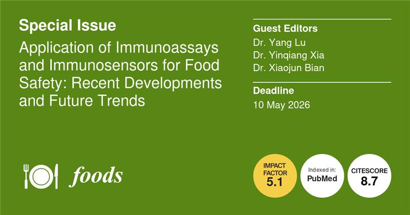 Foods_MDPI's tweet image. #foodsmdpi Open submission📢
📢Special issue &quot;Application of #Immunoassays and #Immunosensors for #Food #Safety: Recent Developments and Future Trends&quot;

Guest Editors: Dr. Yang Lu
Dr. Yinqiang Xia
Dr. Xiaojun Bian

📅Deadline: 10 May 2026
📌Link: mdpi.com/journal/foods/…