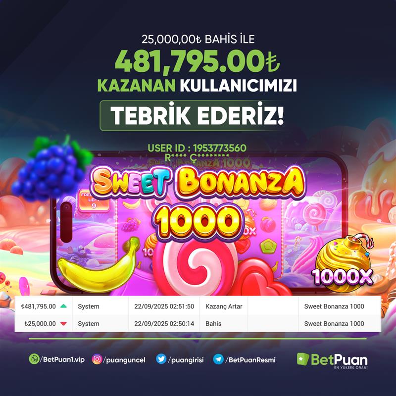 😍 BETPUAN İLE GÜVENLE KAZANMAYA HAZIR MISINIZ ⭐️ KAZANDIRAN SERÜVENLERDE SİZLER DE YERİNİZİ ALIN

☀️ #SWEETBONANZA1000 OYUNUMUZDA
25.000.00₺ BAHSİNE
481.795.00₺ KAZANAN ÜYEMİZİ TEBRİK EDER TÜM ÜYELERİMİZE BOL ŞANŞLAR DİLERİZ⚡️

#puanvip #puanguncel #puangiris #betpuangirisi