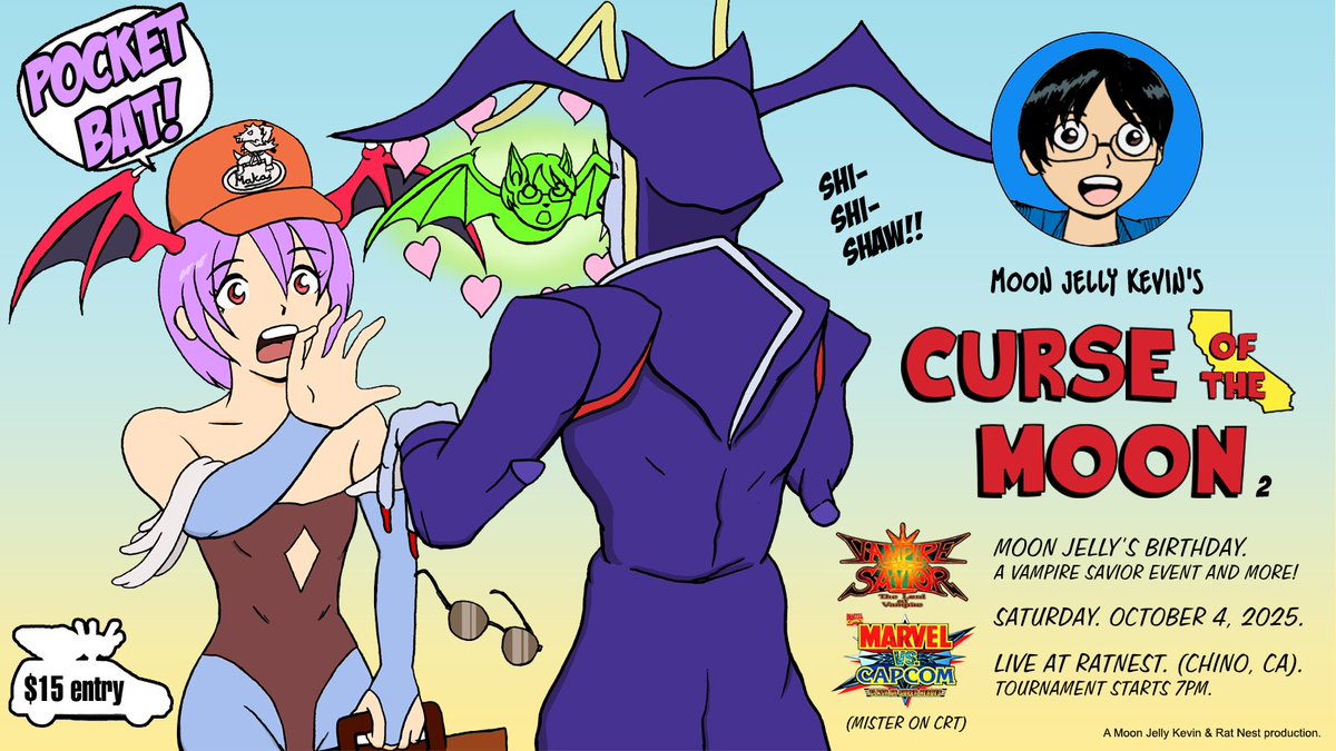 Moon Jelly Kevin (@moonjellykevin) on Twitter photo RATNEST x MOON JELLY KEVIN presents:
CURSE OF THE MOON 2
10.4.2025
🦇 VAMPIRE SAVIOR & MvC 1 tourney
💰 $15 entry
💻start.gg/ratnestvsav
🚩 <a href="/itsratnest/">RATNEST 🐀</a> 
🎂 I'M TURNING 38 YEARS OLD
MORE TBA!
#Darkstalkers #DarkstalkersAreNotDead #MaybeKindaDead #VampireSavior #playvsav RATNEST x MOON JELLY KEVIN presents:
CURSE OF THE MOON 2
10.4.2025
🦇 VAMPIRE SAVIOR & MvC 1 tourney
💰 $15 entry
💻start.gg/ratnestvsav
🚩 <a href="/itsratnest/">RATNEST 🐀</a> 
🎂 I'M TURNING 38 YEARS OLD
MORE TBA!
#Darkstalkers #DarkstalkersAreNotDead #MaybeKindaDead #VampireSavior #playvsav