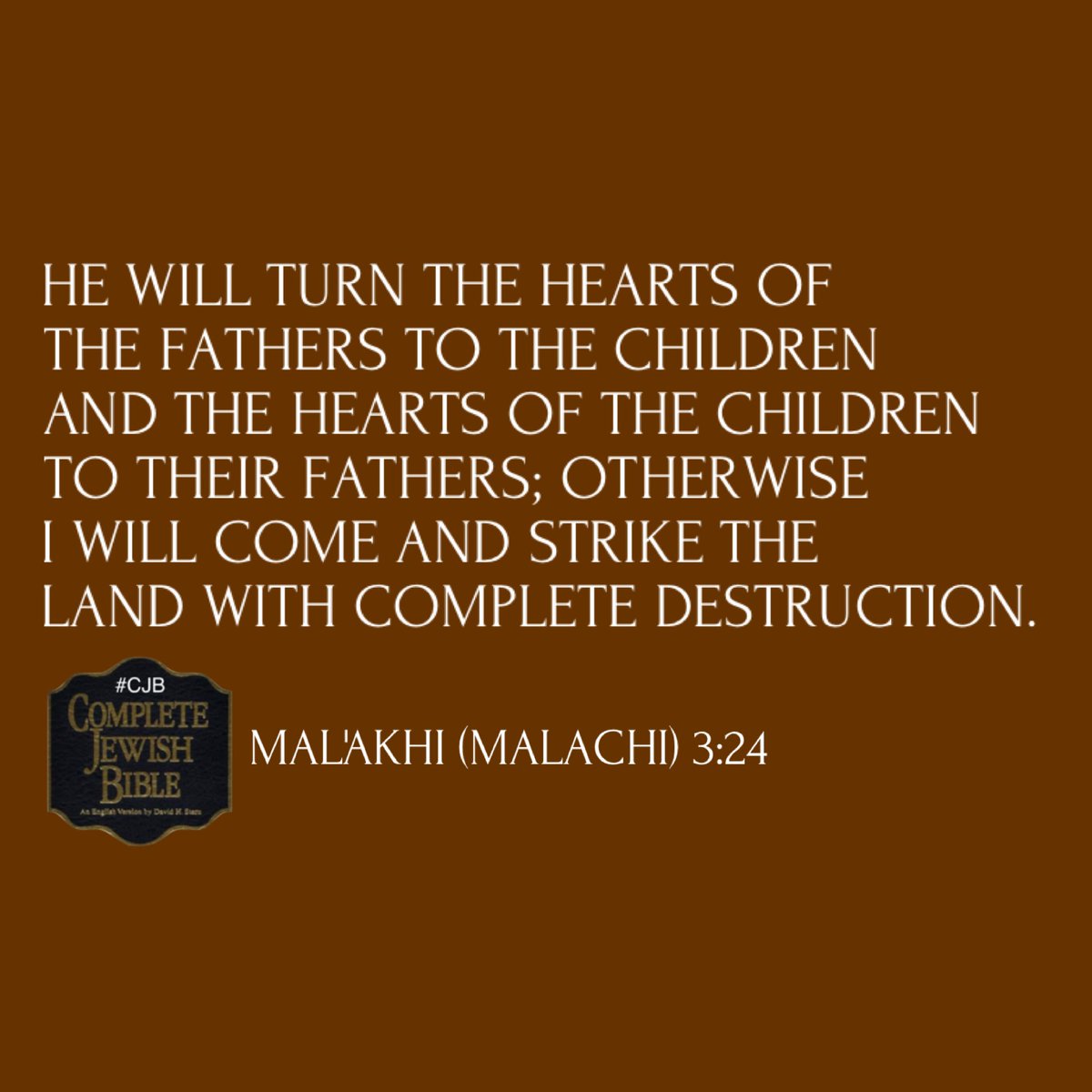 davidsternCJB's tweet image. Mal&apos;akhi (Malachi) 3:24 #CJB #CompleteJewishBible #VerseOfTheDay