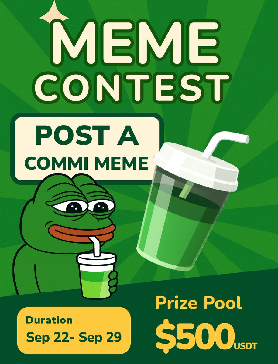 🧃Commi Meme Contest 

Unleash your creativity 🎨
Make a meme about Commi (any style, any idea — as long as it’s Commi related ✅)

💰 Prize Pool: $500 USDT
🎯 Winners chosen based on content + community vibes 

📜 Rules:
1️⃣ Create your Commi meme
2️⃣ Post it on Twitter with