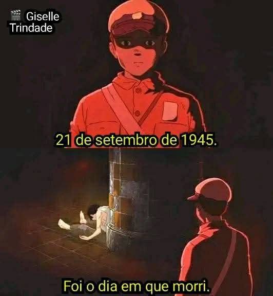 Prepare o lenço! Uma chocante, triste e emocionante história de dois irmãos, Setsuko e Seita, em meio às atrocidades da segunda guerra no Japão. Túmulo dos Vaga-lumes. De 1989
Diretor: Isao Takahata
Produtora: Studio Ghibli
Autor: Akiyuki Nosaka