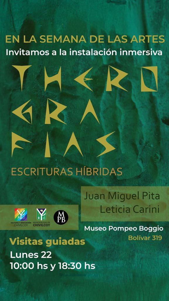 📣 Semana de las Artes

Te invitamos a vivir una experiencia única con la instalación inmersiva "Therografías. Escrituras Híbridas", de Juan Miguel Pita y Leticia Carini.

📍 Museo Pompeo Boggio – Bolívar 319  
📆 Lunes 22
🕙 Visitas guiadas: 10:00 h y 18:30 h

<a href="/BritosGuillermo/">Guillermo Britos</a>