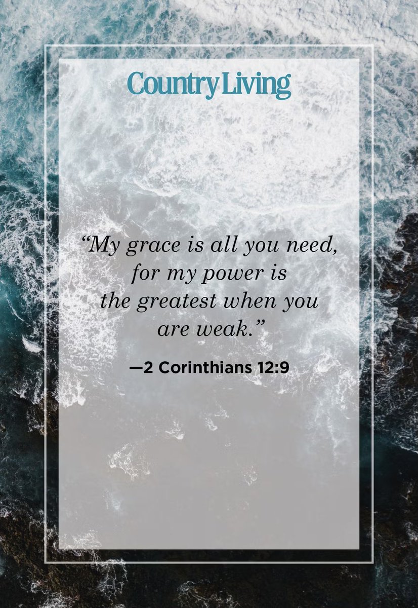 Testifyingofhim's tweet image. “My grace is all you need, for my power is the greatest when you are weak.”

(Image Via Country Living)