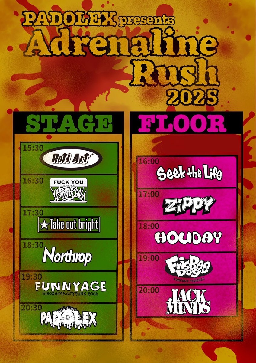 【info】

2025 11/2(日) 初台WALL

PADOLEX pre.
『Adrenaline Rush 2025』

w/
PADOLEX
FUNNYAGE
FrisBeeDog
Seek the Life
2STRIKE3BALL
JACK MINDS
HOLIDAY
ZiPPY
Roti Art
Take out bright

ADV ¥2,500 / DOOR ¥3,000
OPEN 15:00 / START 15:30

取り置きはこちらから
northrop.ryzm.jp/contact