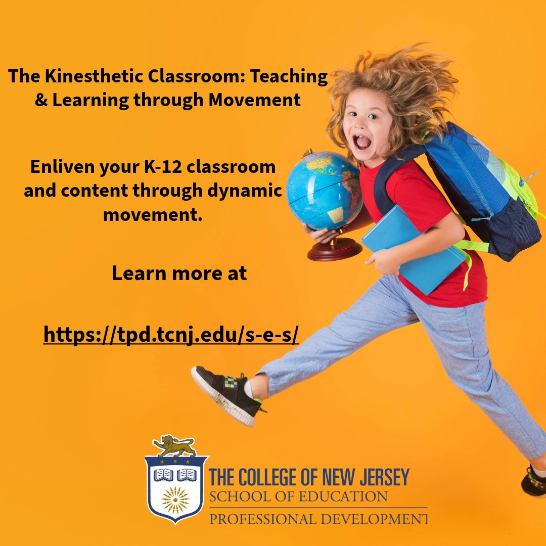 The Kinesthetic Classroom: Teaching &amp; Learning through Movement
This highly interactive PD will enliven your K-12 classroom and content through dynamic movement.  tpd.tcnj.edu/s-e-s/    
#tcnj