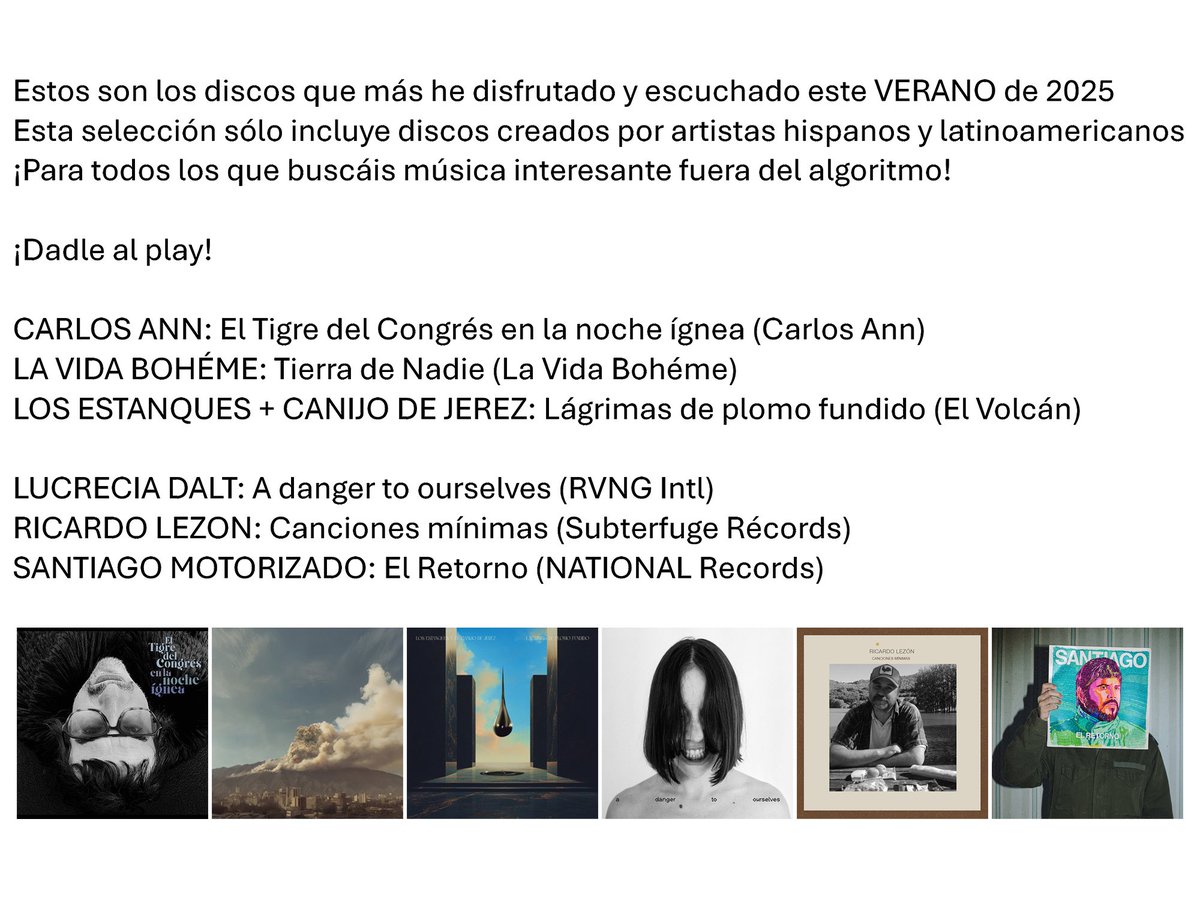 bunburyoficial's tweet photo. Estos son los discos que más he disfrutado y escuchado este VERANO de 2025
Esta selección sólo incluye discos creados por artistas hispanos y latinoamericanos
¡Para todos los que buscáis música interesante fuera del algoritmo!

¡Dadle al play!

#CARLOSANN: El Tigre del Congrés en la noche ígnea (#CarlosAnn)
#LAVIDABOHÉME: Tierra de Nadie (#LaVidaBohéme)
#LOSESTANQUES + #CANIJODEJEREZ: Lágrimas de plomo fundido (#ElVolcán)

#LUCRECIADALT: A danger to ourselves (#RVNGIntl)
#RICARDOLEZON: Canciones mínimas (#SubterfugeRécords)
#SANTIAGOMOTORIZADO: El Retorno (#NATIONALRecords)
