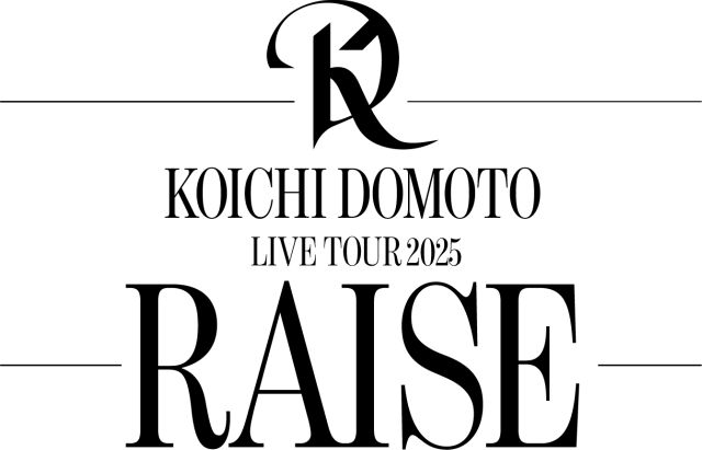 堂本光一 KOICHI DOMOTO LIVE TOUR 2025 RAISE チケット好評発売中
