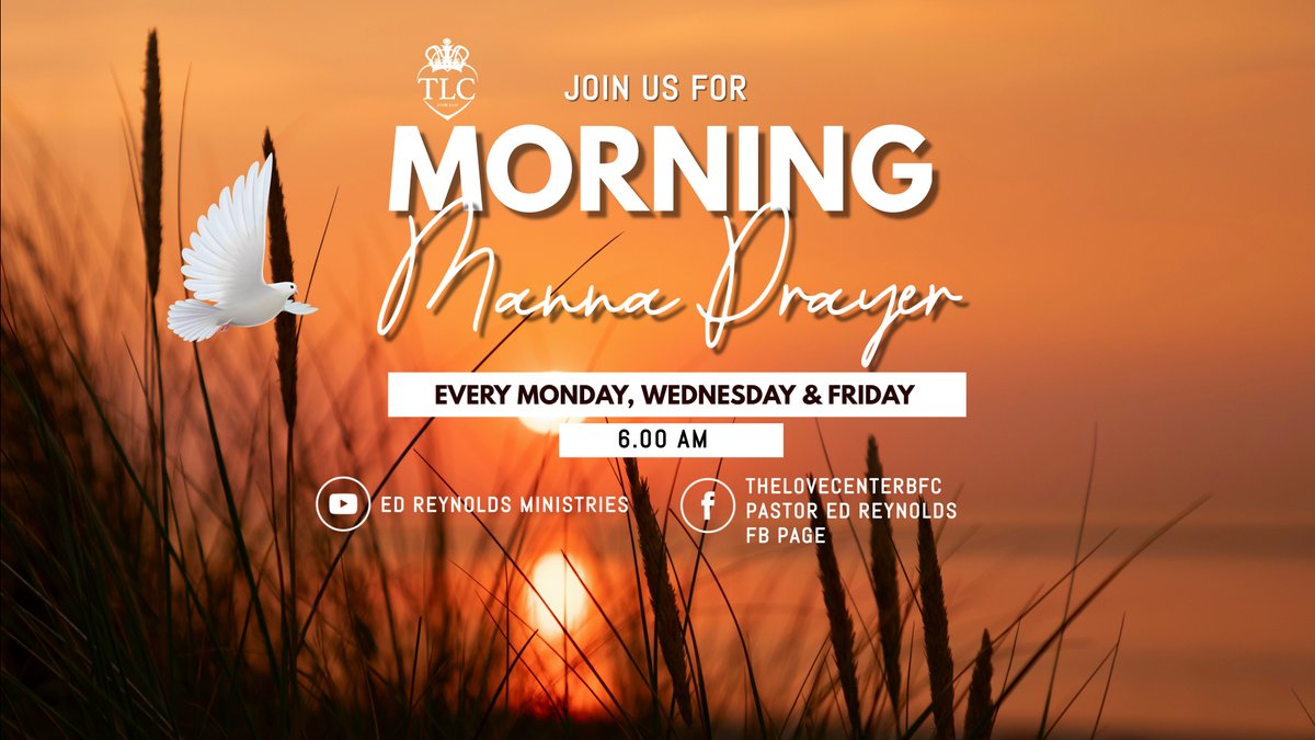 Good evening TLC Family, Members, and Partners. Morning Manna Prayer Broadcast will resume on Wednesday at 6 a.m.