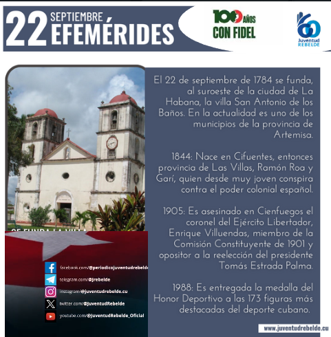 JuventudRebelde's tweet photo. Resumen de Efemérides hoy 22 de septiembre en #Cuba 🇨🇺 

#CubaViveEnSuHistoria 
#ConLaFuerzaDeLaUnidad
 #CubaEstáFirme 
#100AñosConFidel https://t.co/QxwClVj9M5