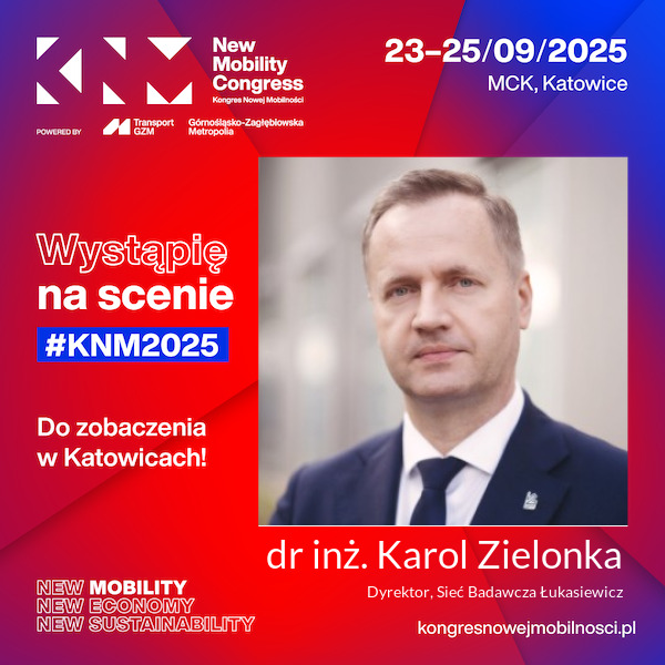 🚗 𝗞𝗡𝗠𝟮𝟬𝟮𝟱 – 𝗽𝗿𝗼𝗷𝗲𝗸𝘁𝘂𝗷𝗲𝗺𝘆 𝗽𝗿𝘇𝘆𝘀𝘇ł𝗼𝘀́𝗰́ 𝗺𝗼𝘁𝗼𝗿𝘆𝘇𝗮𝗰𝗷𝗶!
Już w najbliższą środę na Kongresie Nowej Mobilności dr inż. Karol Zielonka, Dyrektor Łukasiewicz – PIMOT, poprowadzi panel: Inżynierowie projektują przyszłość: Co dalej w motoryzacyjnym