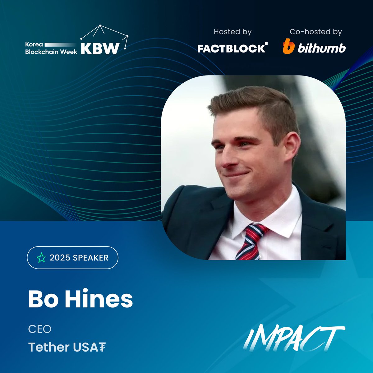 Excited to have @BoHines, CEO of @usat, at #KBW2025: IMPACT! Bo Hines,  former Executive Director of the White House Crypto Council, brings legal,  business, and policy expertise to lead USAT. Come see