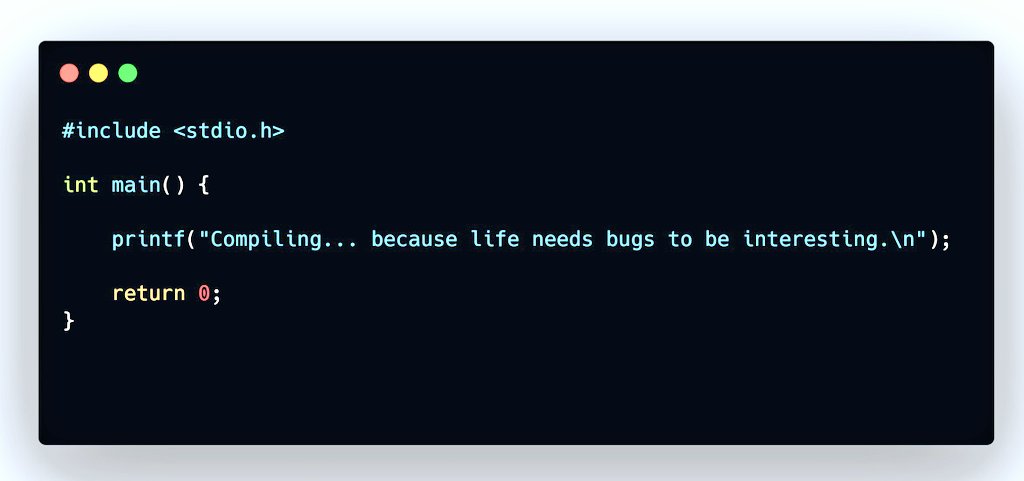 shutupAviral's tweet image. Just started learning C a few days back and wrapped up Chapter 1 on variables, constants, and keywords—got me hooked! 
But staring at that first program like, what&apos;s  include &amp;lt;stdio.h&amp;gt; and int main even doing? And return 0 at the end? 😩 Your take? 
#DevStudent #CodingJourney