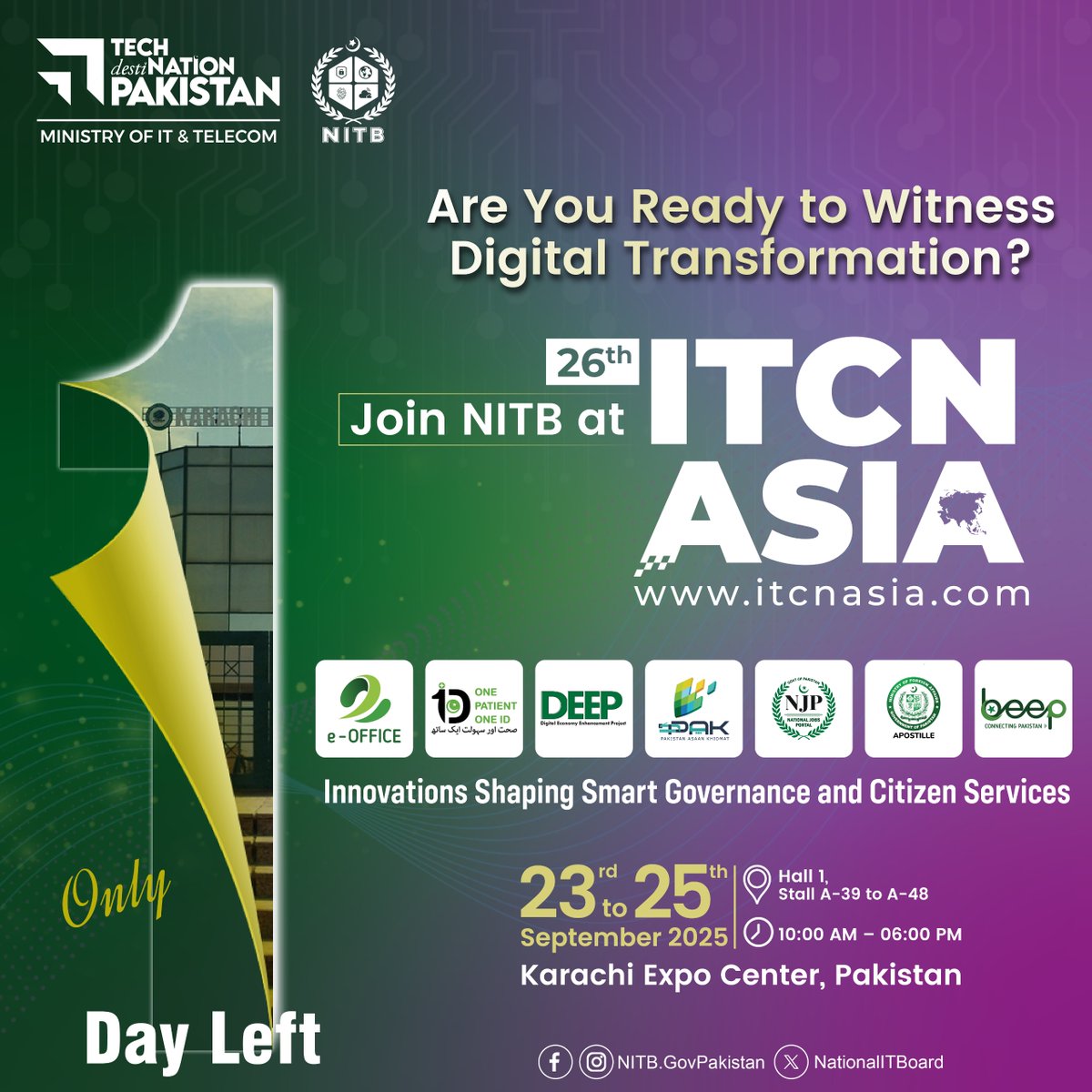 NationalITBoard's tweet photo. Only 1 Day Left!
Join #NITB at #ITCNA2025 & explore projects shaping Smart Governance & Citizen Projects: #OPOID, #PAKApp, #NJP, #Apostille, #eOffice, #Beep & #DEEP.
Sept 23rd–25th | Hall 1, A-39 to A-48, Karachi Expo
#TechDestination #DigitalNationPakistan #MoITT https://t.co/yCh9n2SXTJ