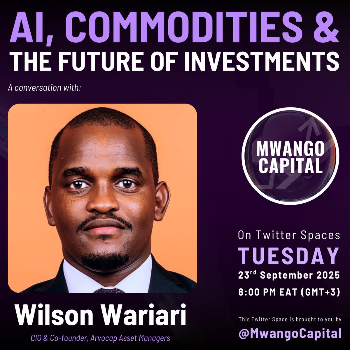 MwangoCapital's tweet photo. Join us tomorrow at 8 PM on #MwangoSpaces with Wilson Wariari, CIO &amp; Co-founder of Arvocap Asset Managers, as we discuss the Multi-Asset Strategy Fund, investing in themes like AI, healthcare, EVs, and commodities. https://t.co/eerGRV6aBG