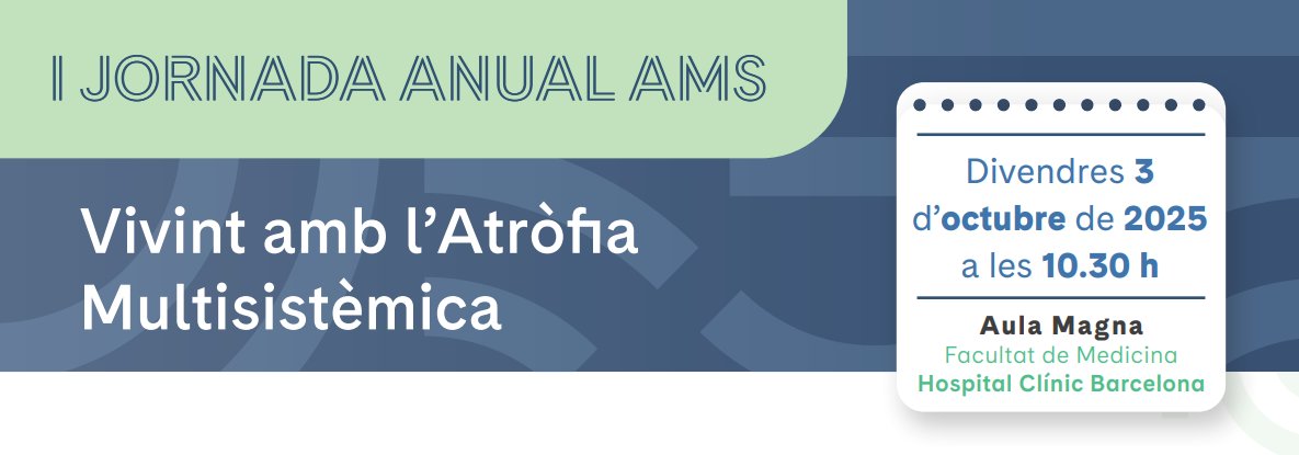 📅 El proper 3 d'octubre de 2025 se celebrarà la "1a Jornada Anual d'Atròfia Multi Sistèmica (AMS): Vivint amb Atròfia Multi Sistèmica".

📍 A l'Aula Magna del campus de la Facultat de Medicina de la UB
🕛 10.30 - 14h
👤Dirigida a pacients i cuidadors afectats per aquesta