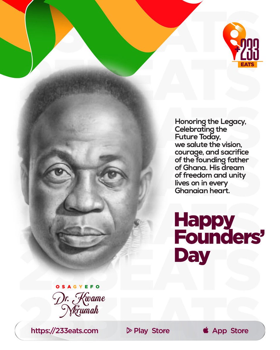 Today,we honor the vision,courage,and sacrifice of Dr.Kwame Nkrumah,founding father of our great nation.His dream of freedom,unity,and progress continues to inspire generations.
Happy Founders'Day! 
#FoundersDay
 #Ghana 
#KwameNkrumah 
#233Eats
#DontStarveJustOrder
#DownloadNow