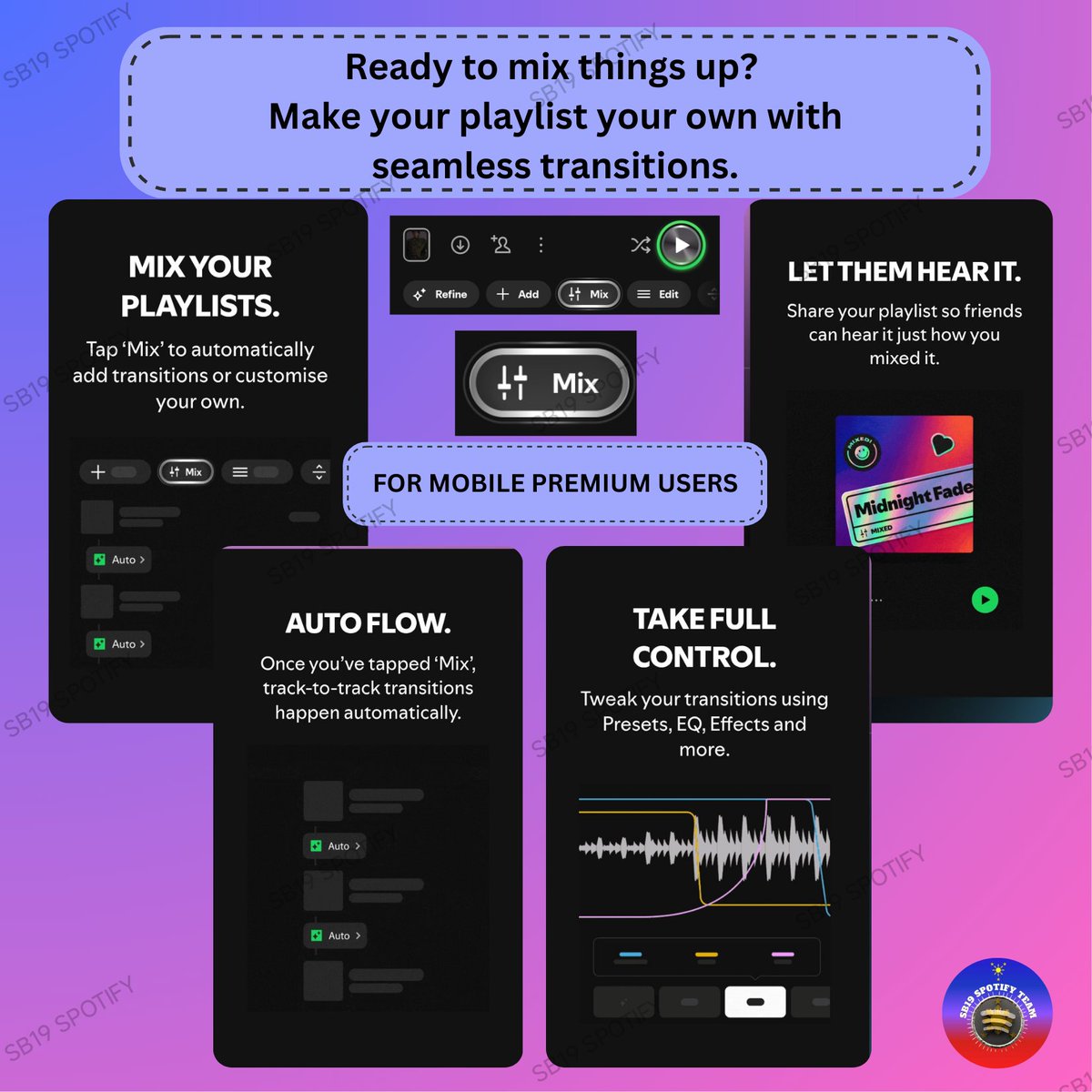 🎶 Ready to mix things up? 🎶
Take control of your playlist and make every stream a smooth ride with seamless transitions.

With Spotify’s new Mix feature, your listening experience just got more exciting—fresh, fun, and totally your vibe. Because yes, YOU are the boss of your