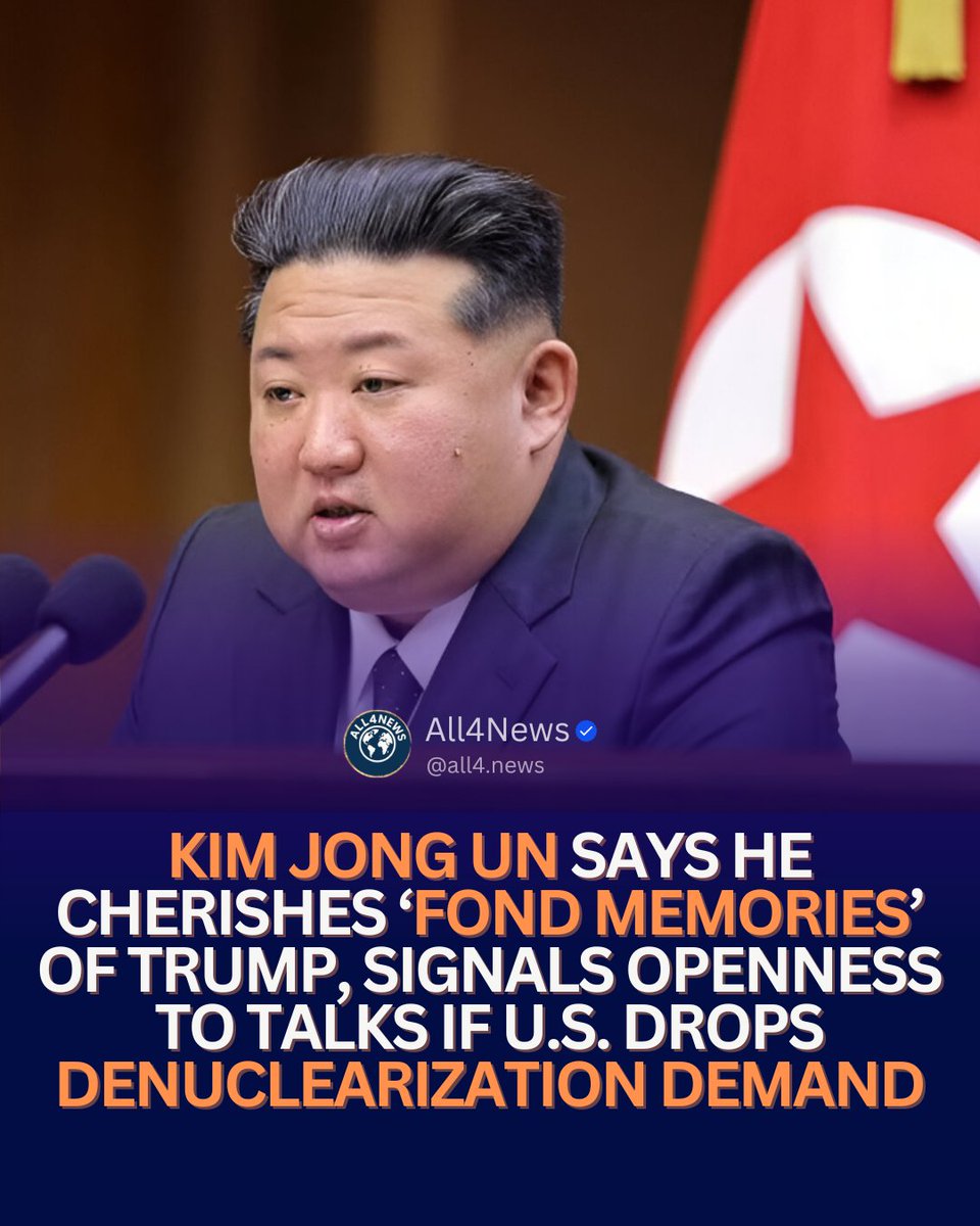 news_all4's tweet photo. 🚨 North Korea’s Kim Jong Un says he has “fond memories” of Donald Trump and signals openness to renewed talks — but only if Washington drops its denuclearization demand.
A potential thaw? Or more brinkmanship? 👀
#NorthKorea #KimJongUn #Trump #Geopolitics #USNK #all4news https://t.co/xa4AowTKQA