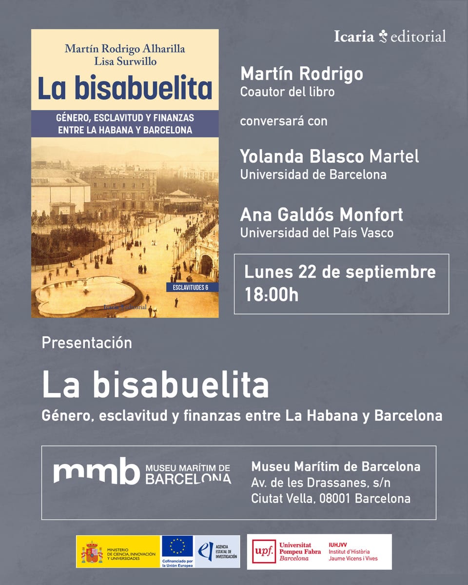 Esta tarde, a las 18 horas, se presenta en el Museo Marítimo de Barcelona el libro LA BISABUELITA. GÉNERO, ESCLAVITUD Y FINANZAS ENTRE LA HABANA Y BARCELONA, investigador de nuestro proyecto.
 mmb.cat/activitats/pre…
