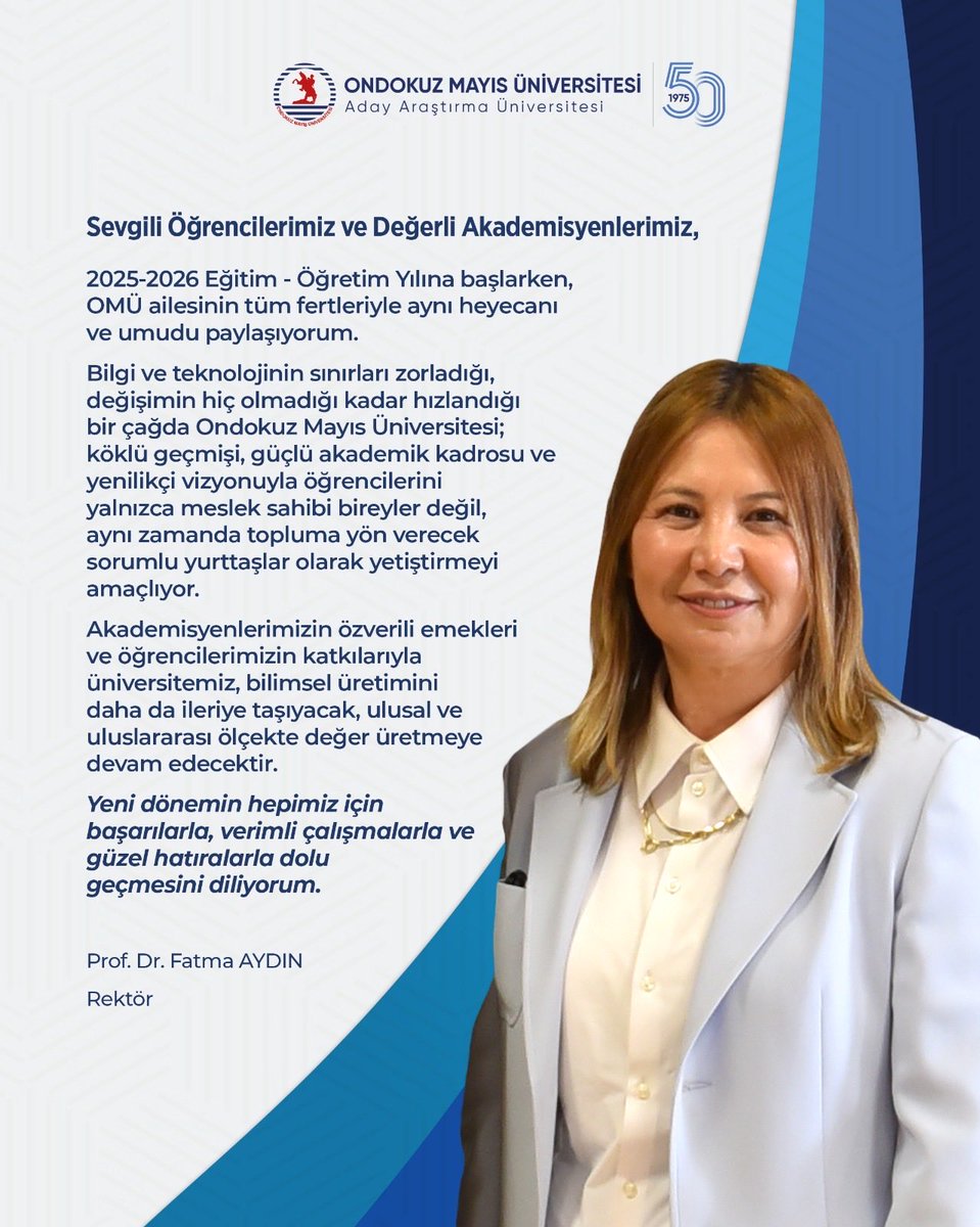 fatmaaydinMD's tweet photo. Sevgili Öğrencilerimiz ve Değerli Akademisyenlerimiz,
2025-2026 Eğitim - Öğretim Yılına başlarken, OMÜ ailesinin tüm fertleriyle aynı heyecanı ve umudu paylaşıyorum.

Yeni dönemin hepimiz için başarılarla, verimli çalışmalarla ve güzel hatıralarla dolu geçmesini diliyorum. https://t.co/dqf5ZmN47Z