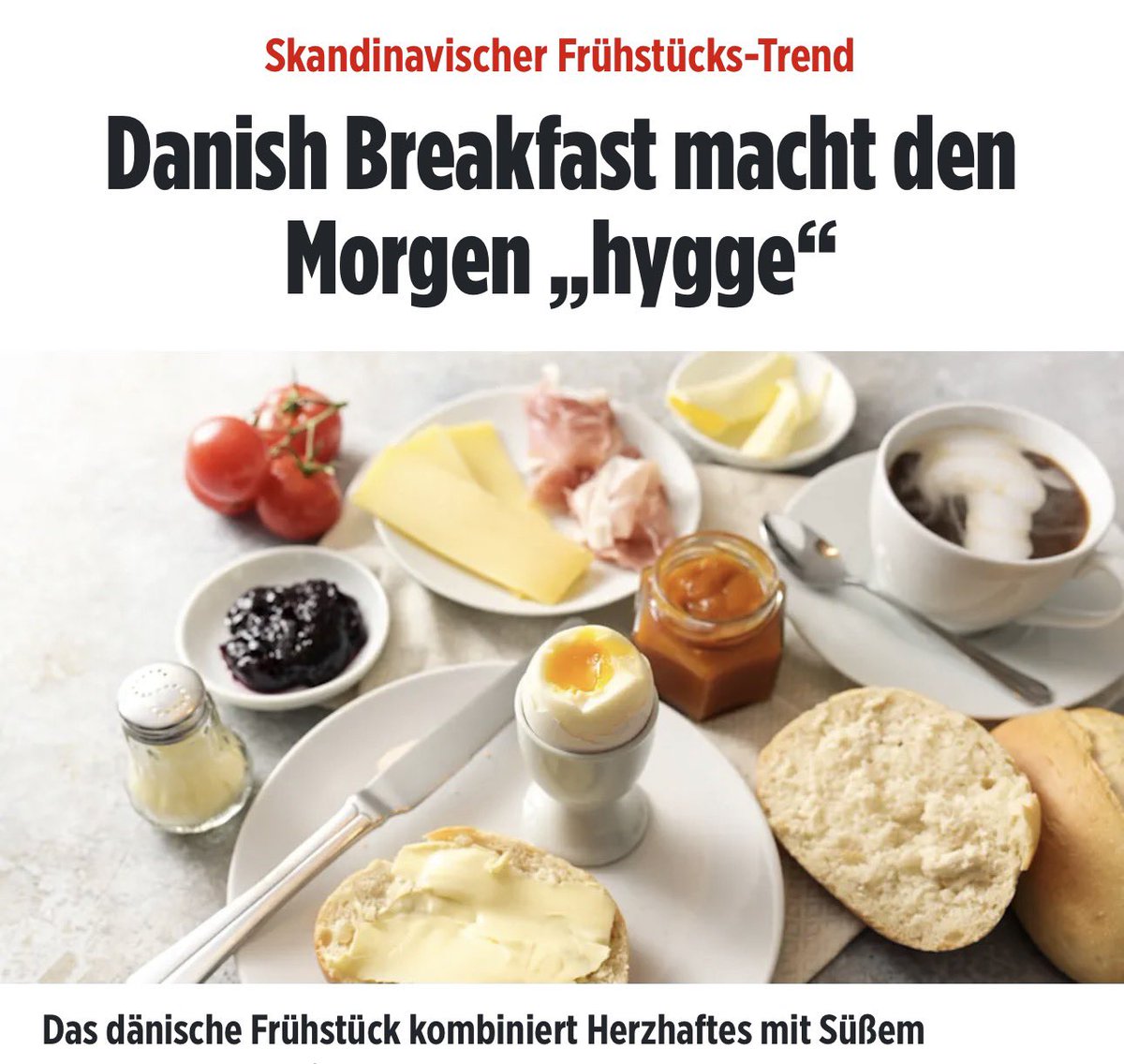 Semmel, Butter, Schinken, Käse, Marmelade, Ei, Kaffee.

Wie kommen diese Dänen nur auf so crazy Ideen fürs Frühstück?!