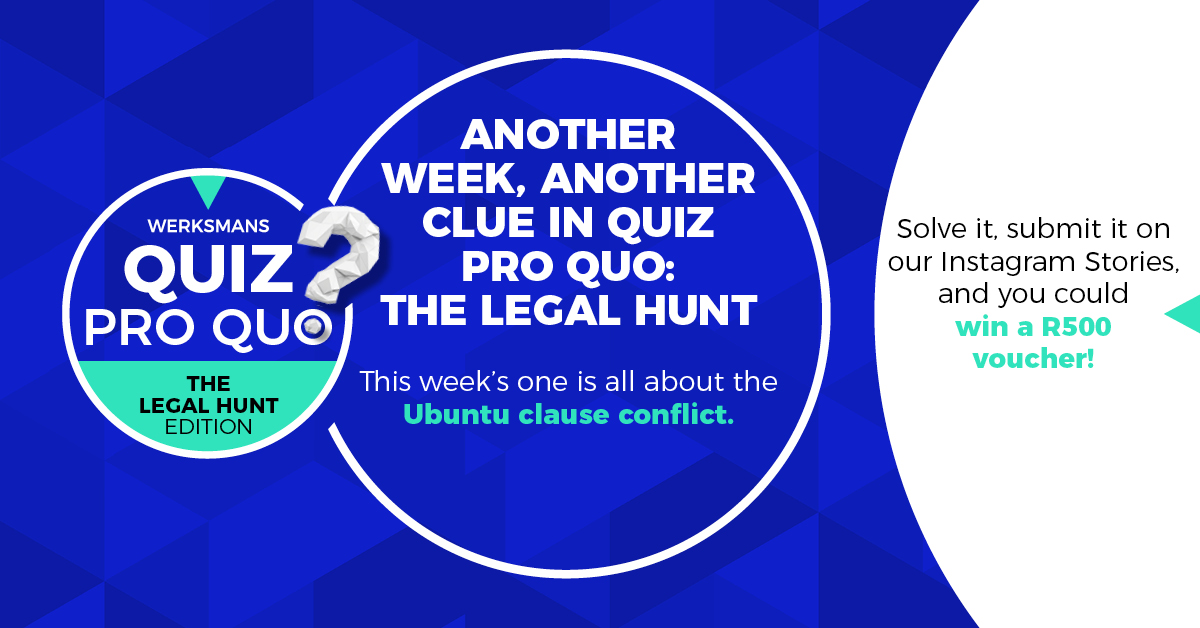 This week’s legal mystery looks at how corporate contracts interact with core constitutional values.

As per usual we’re dropping one clue a day  and by Thursday, you might just recognise the case that tested the limits of fairness and Ubuntu in commercial law.

Clue 1 drops now: