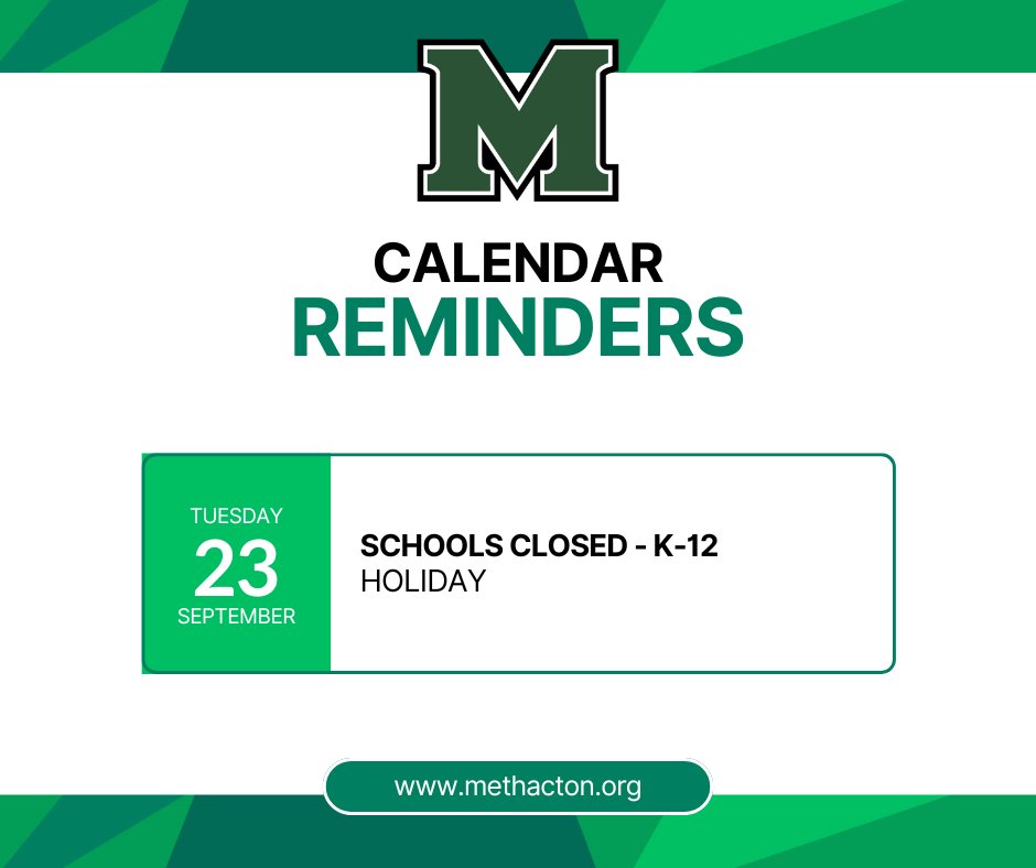 IMPORTANT CALENDAR REMINDER!
Tuesday, September 23: SCHOOLS CLOSED K-12 / Holiday

Methacton Calendar: methacton.org/calendar