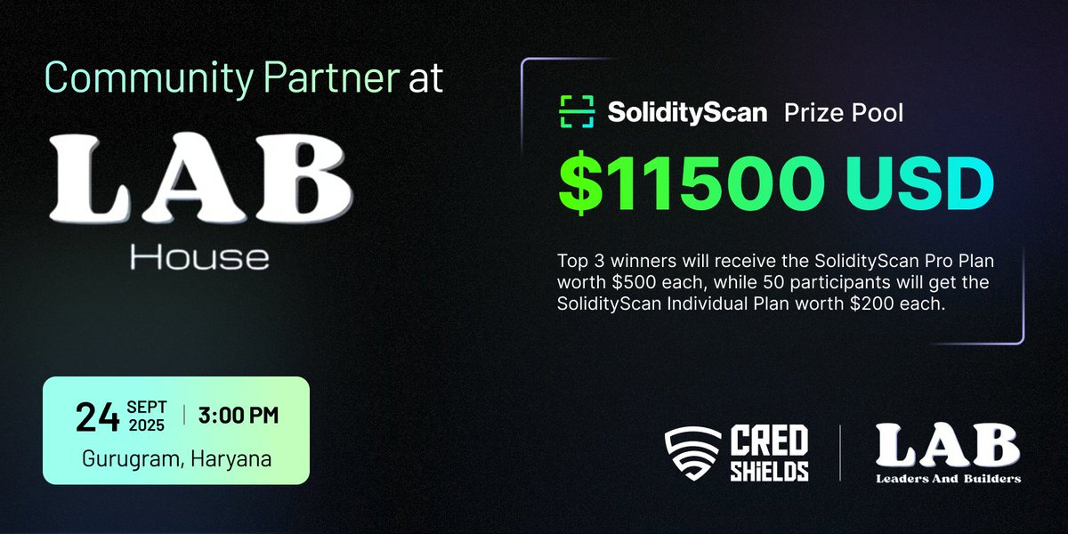 CredShields (@credshields) on Twitter photo CredShields is proud to join as a Community Partner at Lab House, hosted by <a href="/labconnects/">Leaders And Builders</a>.
SolidityScan Prize Pool
โข Top 3 winners will receive the Pro Plan ($500 each)
โข 50 participants will receive the Individual Plan ($200 each)
๐ Date & Time: 24th September 2025 | 3:00 PM CredShields is proud to join as a Community Partner at Lab House, hosted by <a href="/labconnects/">Leaders And Builders</a>.
SolidityScan Prize Pool
โข Top 3 winners will receive the Pro Plan ($500 each)
โข 50 participants will receive the Individual Plan ($200 each)
๐ Date & Time: 24th September 2025 | 3:00 PM