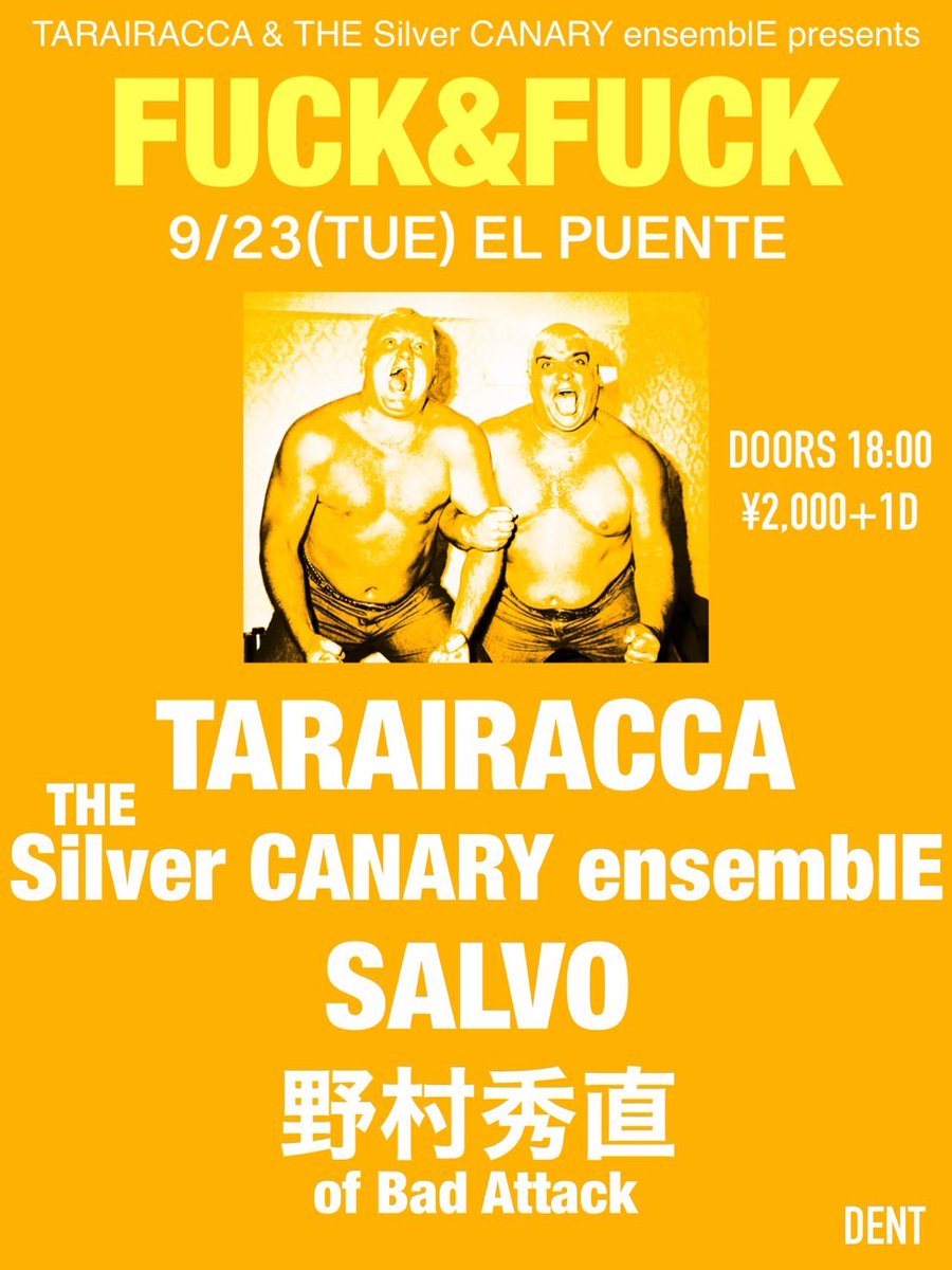 急だけど明日は西横浜エルプエンテで歌います。予約不用。ふらっと是非！

9/23(火祝) 西横浜EL PUENTE

TARAIRACCA &amp; THE Silver CANARY ensemblE presents FUCK&amp;FUCK

TARAIRACCA
THE Silver CANARY ensemblE
SALVO
野村秀直 (of Bad Attack)

DOORS 18:00
¥2,000+1D