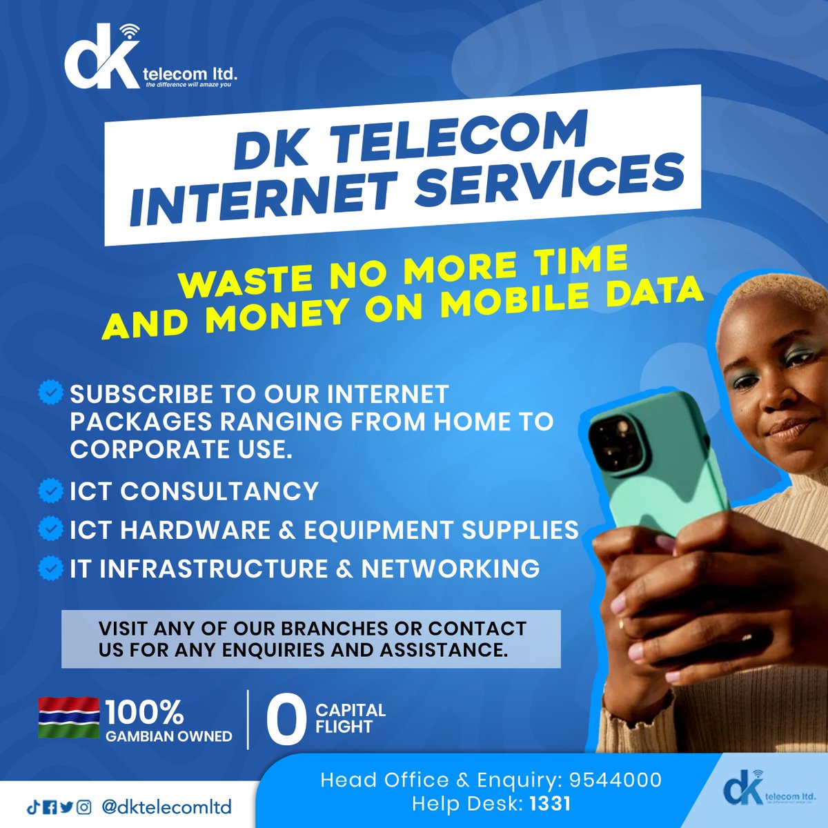 DKtelecomLtd's tweet image. With DK Telecom, We also offer:
● Customised Internet Packages – from Home to Corporate use
● ICT Consultancy &amp;amp; Advisory
●  IT Infrastructure &amp;amp; Networking Solutions
● Software Support &amp;amp; Development
Why Choose DK Telecom?
■ 100% Gambian Owned 
#dktelecom
#INTERNET
#Gambia