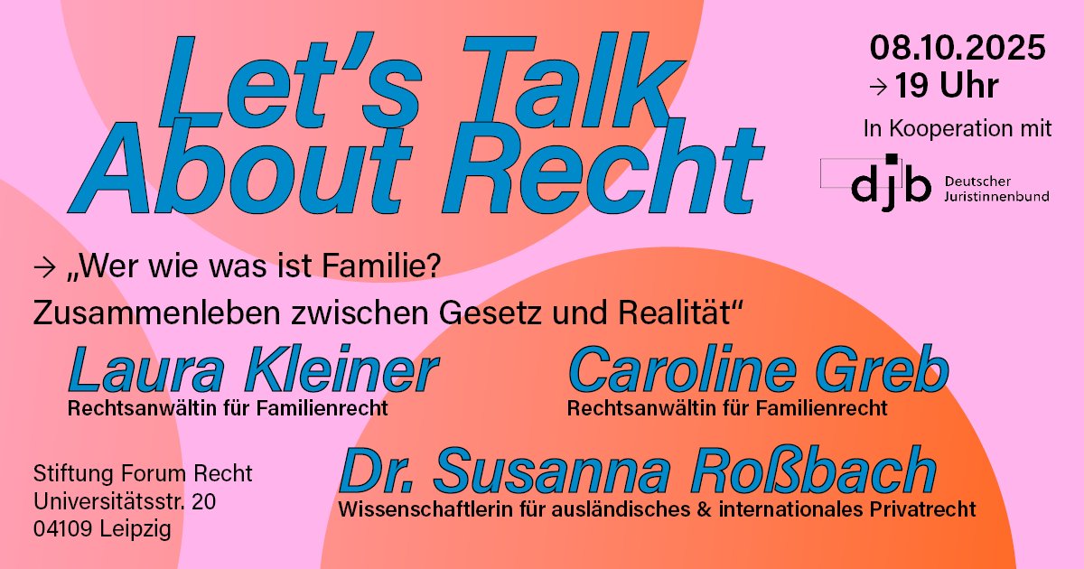 ⚖️ Wie kann das #Familienrecht gerechter werden? Darüber sprechen wir mit dem Deutschen Juristinnenbund und den Expertinnen Laura Kleiner, Dr. Susanna Roßbach &amp; Caroline Greb bei #LetsTalkAboutRecht am 08.10., 19:00 Uhr in Leipzig. Eintritt frei! #ForumRecht