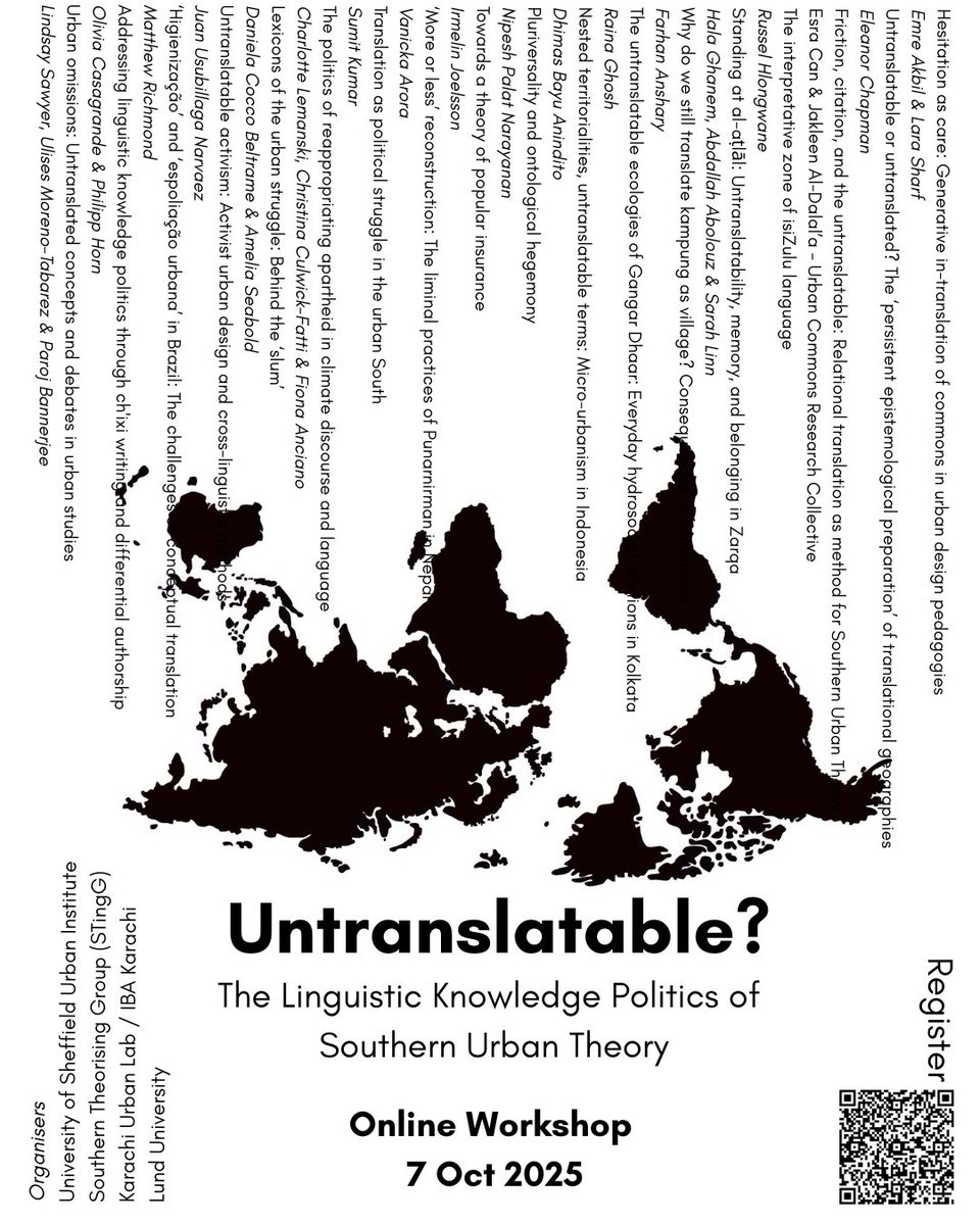 Excited to share an upcoming online workshop opportunity, open to all... 

Untranslatable? The Linguistic Knowledge Politics of Southern Urban Theory

 7 October 2025 | 09:00–17:00 BST | Online

Chaired by Beth Perry, Glyn Williams, Adam Abdullah and myself. 

Event details and