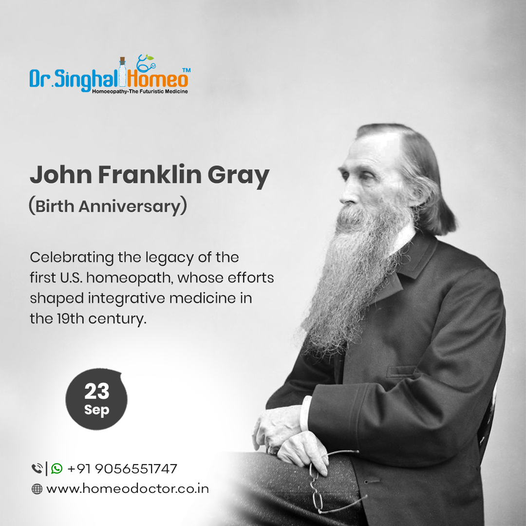 drsinghalchd's tweet image. Celebrating the legacy of the first U.S. homeopath, whose efforts shaped integrative medicine in the 19th century.

John Franklin Gray (Birth Anniversary) 🙏

#JohnFranklinGray #AmericanEducator #Physician #BirthAnniversary #Homeopathy #HomeopathicTreatment #DrSinghalHomeo