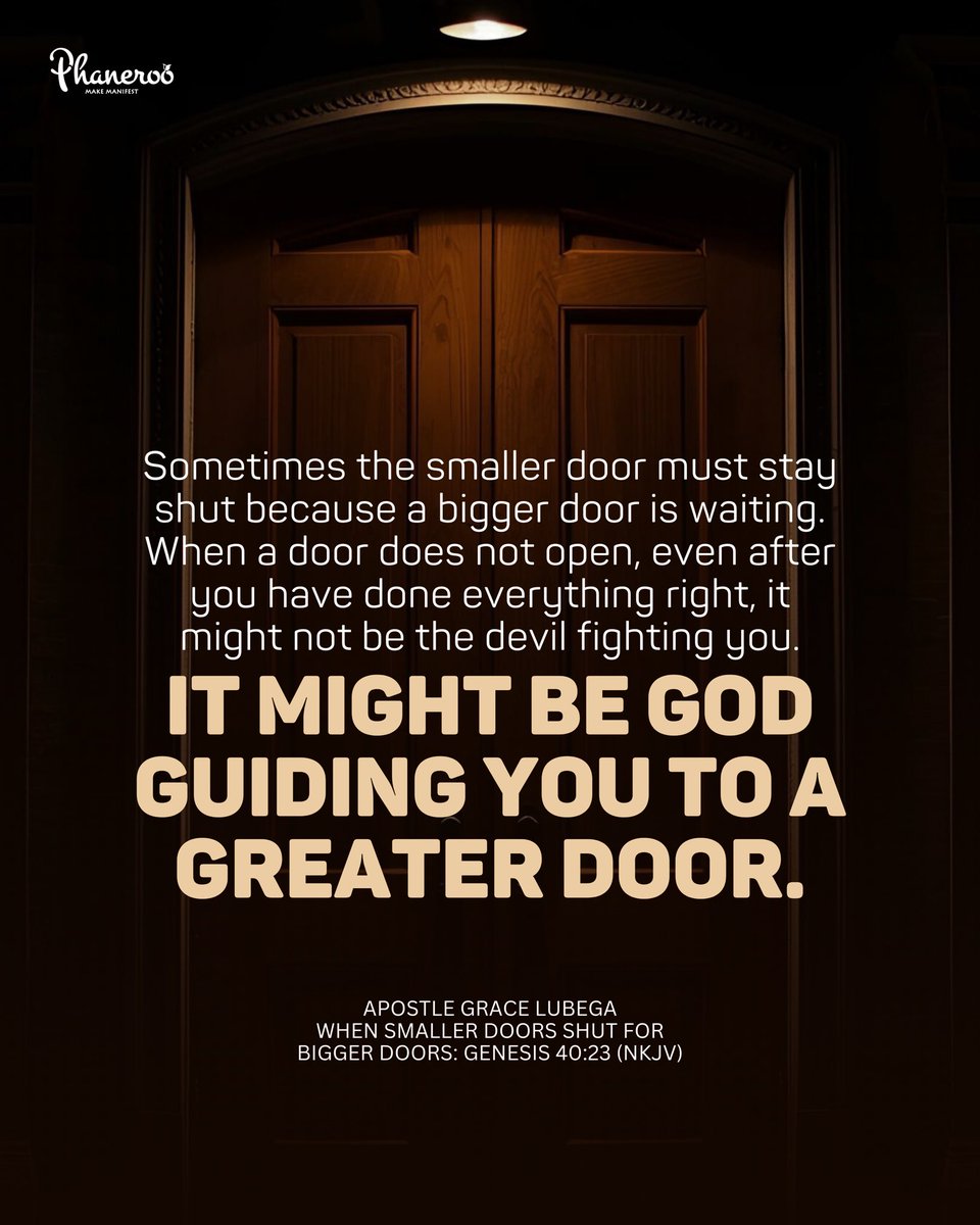When Smaller Doors Open For Bigger Doors - Genesis 40:23 (NKJV)

Follow the link to watch the latest Phaneroo Sermon:
bit.ly/TrustingInTheP…

#PhanerooDevotion 📜