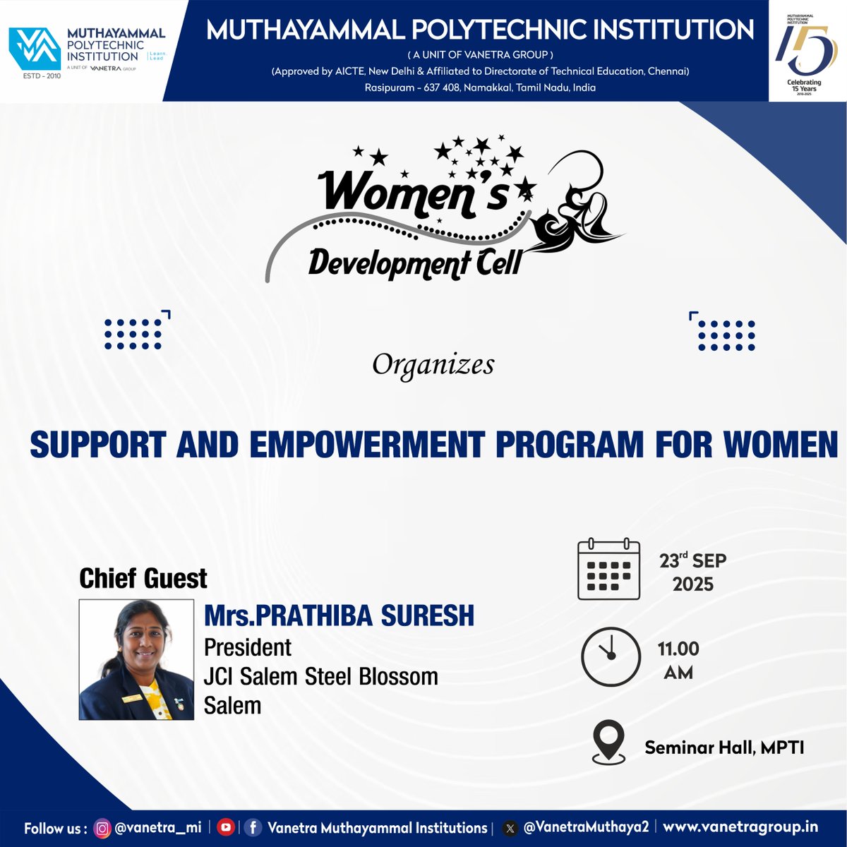 VanetraMuthaya2's tweet image. 🌸 Women’s Empowerment at MPTI! 🌸
Join us for the Support &amp;amp; Empowerment Program for Women ✨
📅 23 Sept | 🕚 11 AM | 📍 Seminar Hall
Chief Guest: Mrs. Prathiba Suresh, JCI Salem Steel Blossom
#VANETRA #MPTI #WomenEmpowerment #Leadership #MuthayammalPolytechnic