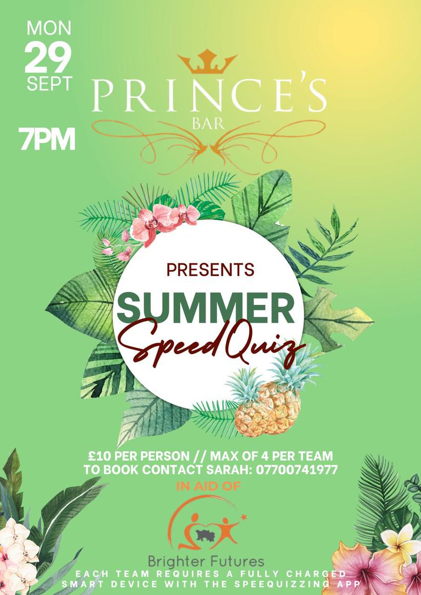 🌞🍹 SUMMER SPEEDQUIZ! 🍍✨

Join Brighter Futures at Prince’s Bar on Monday 29th September, 7 PM for a fun-filled night of quick thinking, laughter, and great company – all in aid of Brighter Futures 💛

🎟 £10 per person
👥 Max of 4 per team
#CharityEvent #SummerQuiz