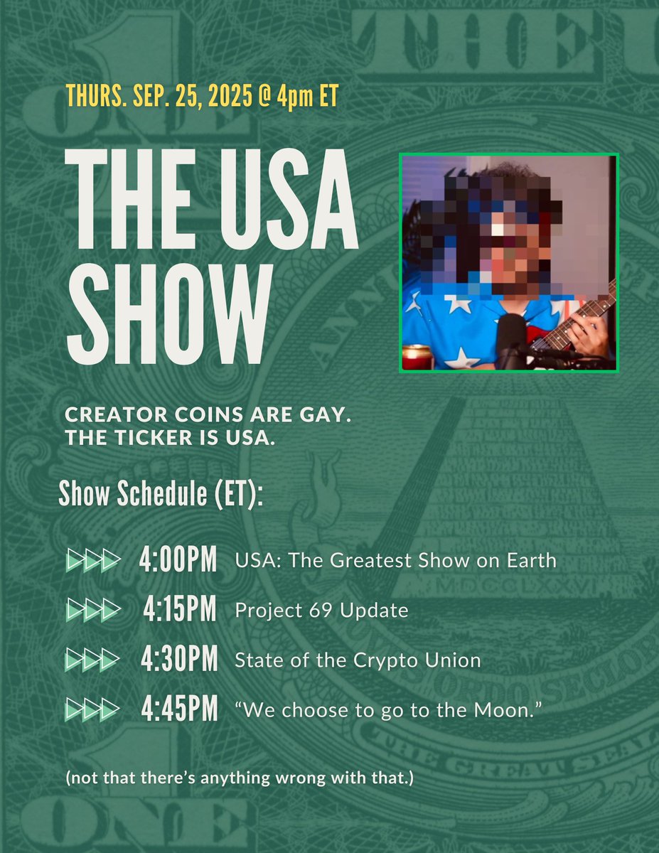 Announcing The USA Show: Premiering Thursday, Sept. 25, 2025 on X.

I will be clowning around, being patriotic, giving updates on the USA token, and ranting about the state of crypto.

Return to tradition. Return to community.

The ticker is USA and the CA starts with 69.