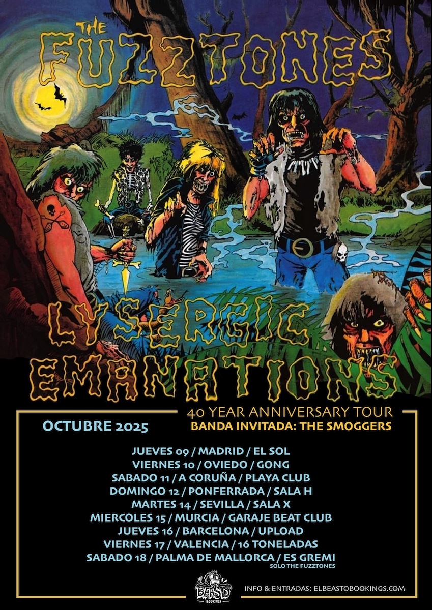 THE FUZZTONES
+ The Smoggers

OCTUBRE

09 MADRID <a href="/SalaElSol/">Sala El Sol</a>
10 OVIEDO <a href="/gonggalaxyclub/">GongGalaxyClub</a>
11 A Coruña <a href="/playaclubcoruna/">Playa Club Coruña</a>
12 PONFERRADA Sala H
14 SEVILLA Sala X
15 MURCIA <a href="/garajebeatclub/">Garaje Beat Club</a>
16 BARCELONA <a href="/UploadBarcelona/">Upload Barcelona</a>
17 VALENCIA <a href="/16_Toneladas/">16 Toneladas</a>
18 PALMA <a href="/esgremi/">Es Gremi</a>

elbeastobookings.com