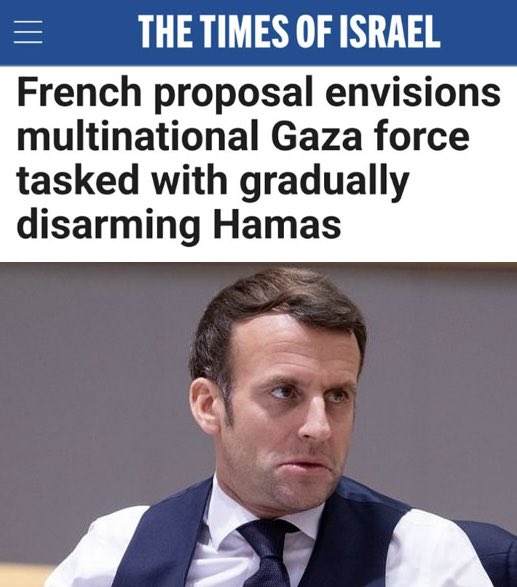‼️Absurd‼️

France apparently expects Israeli troops to withdraw from Gaza before implementing its plan to “disarm Hamas after the war,” as if a genocidal terror group that butchered 1,200 Israelis and wrecked Gaza will quietly surrender after waging a savage war to survive.