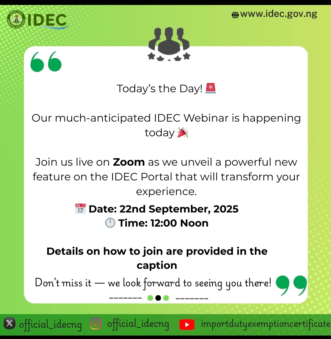 OFFICIAL_IDECNG's tweet photo. Join us today for an exclusive IDEC Webinar as we unveil a new feature designed to enhance your experience on the IDEC Portal.

📅 Date: 22nd September 2025
🕛 Time: 12:00 Noon
🔗 Join via Zoom: https://t.co/fWoH3mvT7j

🆔 Meeting ID: 840 8060 3376
🔑 Passcode: 032473 https://t.co/RbIyG0m10m