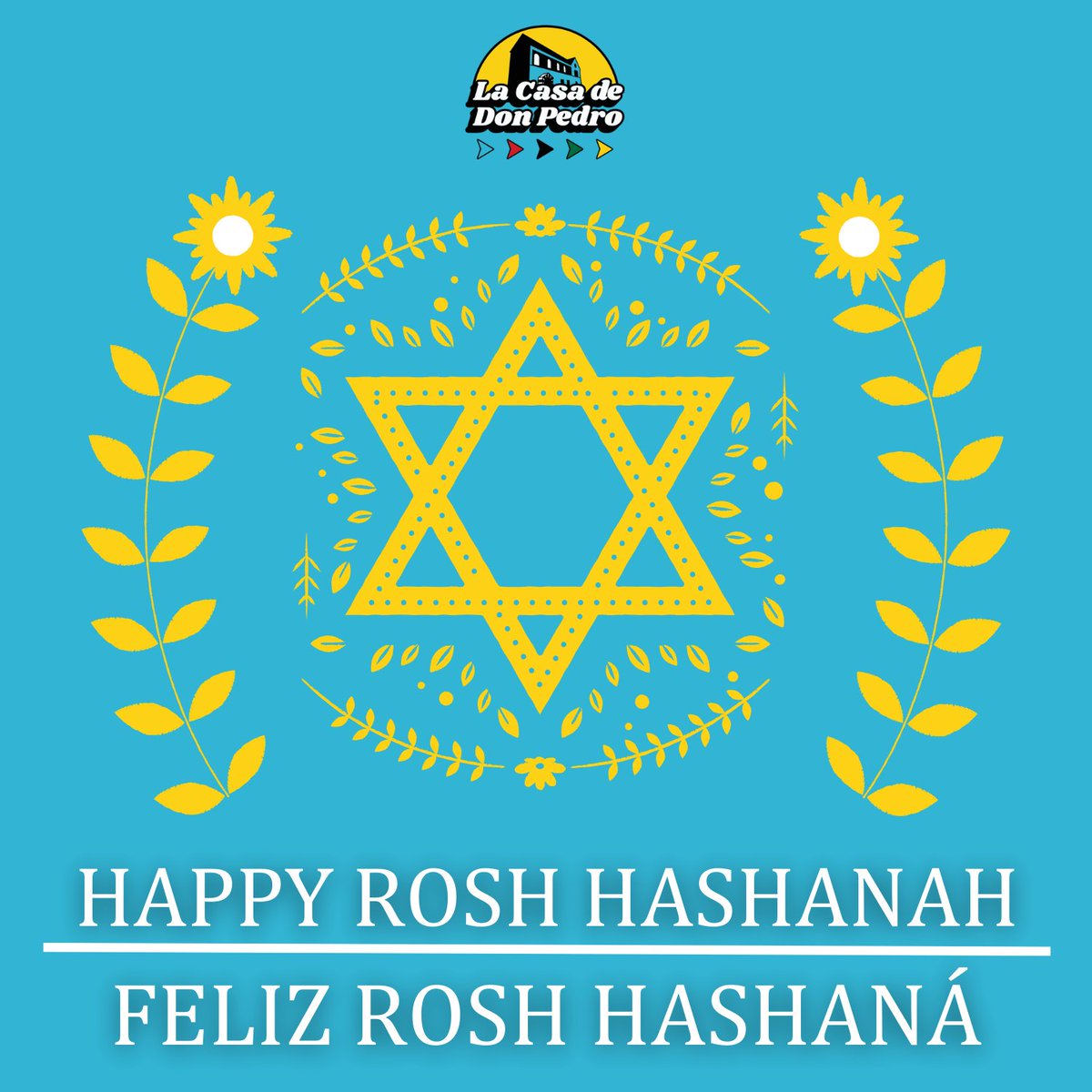 La Casa de Don Pedro wishes a sweet and joyful Rosh Hashanah to all who celebrate. 

As the Jewish New Year begins, we honor this time of reflection, renewal, &amp; hope for the year ahead. May it be filled with peace, health, &amp; community.

#RoshHashanah #ShanaTova #LaCasaDeDonPedro