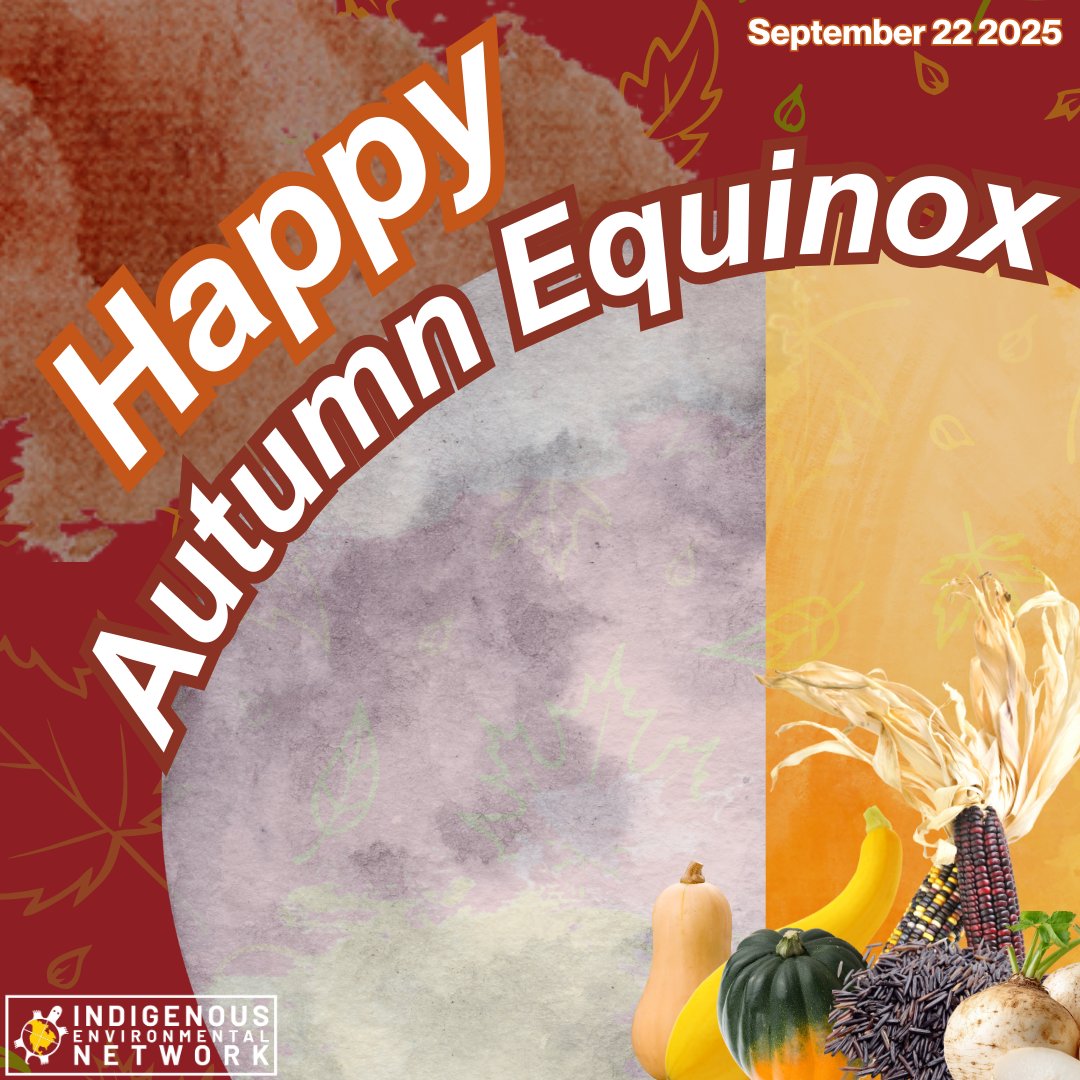 Indigenous Environmental Network (@ienearth) on Twitter photo Happy Autumn Equinox, relatives! Celebrate with us as we give thanks to Mother Earth for this harvest season! 
#AutumnEquinox Happy Autumn Equinox, relatives! Celebrate with us as we give thanks to Mother Earth for this harvest season! 
#AutumnEquinox